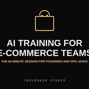 Puede incluir: Un gráfico negro con un icono de maletín en contorno dorado en la parte superior. El texto dice AI TRAINING FOR E-COMMERCE TEAMS, seguido de THE 60-MINUTE SESSION FOR FOUNDERS AND OPS LEADS, y TOOLMAKER STUDIO en la parte inferior en blanco y oro.