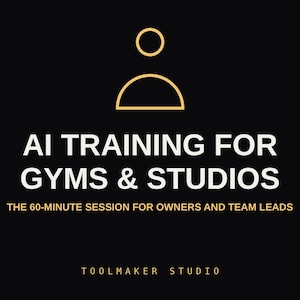 Op de afbeelding: Een zwarte afbeelding met een gouden omtrek van een persoonspictogram bovenaan. De tekst luidt AI TRAINING FOR GYMS & STUDIOS, gevolgd door THE 60-MINUTE SESSION FOR OWNERS AND TEAM LEADS, en TOOLMAKER STUDIO onderaan in witte en gouden letters.