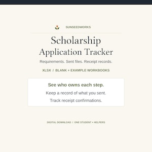 May include: A digital Scholarship Application Tracker spreadsheet template by SUNSEEDWORKS. The document includes sections for requirements, sent files, and receipt records, available as XLSX blank and example workbooks for one student and helpers.