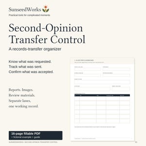 May include: A 16-page fillable PDF records-transfer organizer titled Second-Opinion Transfer Control by SunseedWorks. The document includes a 30-second dashboard form with fields for tracking requests, sent items, and accepted records in a table format.