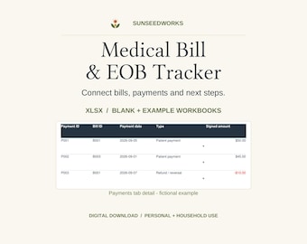 May include: A digital Medical Bill & EOB Tracker spreadsheet by SUNSEEDWORKS. The layout includes a table with columns for Payment ID, Bill ID, Payment date, Type, and Signed amount, showing fictional payment data for personal and household use.