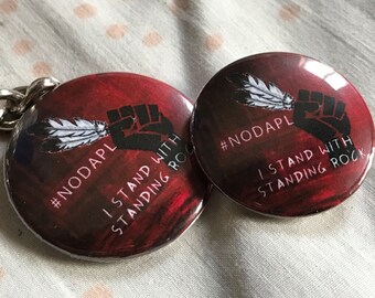 I Stand with Standing Rock Magnet Dakota Sioux TribeButton nodapl Pin Standing Rock Pinback Button Keychain Gift Clean Water Quote