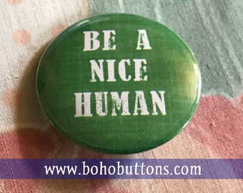 Be a Nice Human Pinback Button