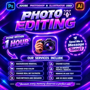 May include: A digital graphic for photo editing services featuring neon purple and blue lighting. Text includes PHOTO EDITING, DONE WITHIN 1 HOUR, and a list of services like background removal, face retouch, and object addition.