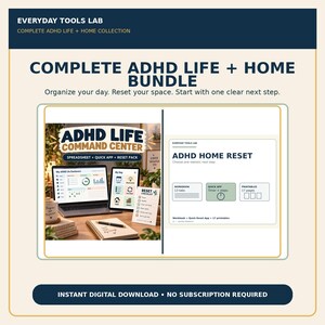 May include: A digital bundle titled Complete ADHD Life + Home Bundle from Everyday Tools Lab. It includes an ADHD Life Command Center with a spreadsheet, quick app, and reset pack, plus an ADHD Home Reset guide with a workbook, timer app, and printables.