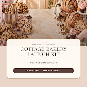 Puede incluir: Un gráfico de descarga digital titulado TIER ONE START HERE COTTAGE BAKERY LAUNCH KIT ONE-TIME DIGITAL DOWNLOAD con un botón etiquetado PLAN IT PRICE IT PACKAGE IT SELL IT, sobre un fondo de productos horneados y una batidora.