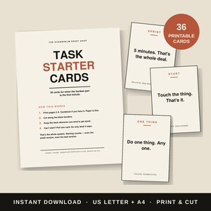 May include: A set of 36 printable task starter cards with a beige background, black text, and terracotta accents. The main sheet includes instructions, while individual cards feature prompts like '5 minutes. That's the whole deal.' and 'Touch the thing. That's it.'
