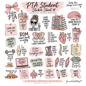May include: A sticker sheet for physical therapist assistant students featuring illustrations of anatomy, medical equipment, and motivational text like PTA Student, Clinical Chaos Edition, and Study Now Change Lives Later in pink and neutral tones.
