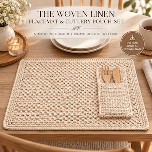 May include: A beige rectangular crochet placemat featuring a matching attached cutlery pouch on the right side. The text on the image reads THE WOVEN LINEN PLACEMAT & CUTLERY POUCH SET A MODERN CROCHET HOME DECOR PATTERN and INSTANT DIGITAL DOWNLOAD.