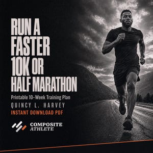 Puede incluir: Un documento digital en blanco y negro titulado RUN A FASTER 10K OR HALF MARATHON, que presenta un plan de entrenamiento imprimible de 10 semanas de Quincy L. Harvey. La imagen muestra a un corredor en una carretera y el texto INSTANT DOWNLOAD PDF y COMPOSITE ATHLETE.