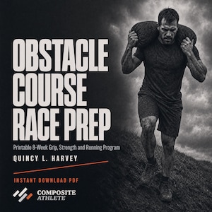 May include: A digital document titled OBSTACLE COURSE RACE PREP, Printable 8-Week Grip, Strength and Running Program by QUINCY L. HARVEY. The image features a black and white photograph of an athlete carrying a heavy sandbag up a grassy hill.