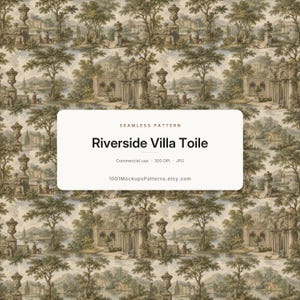 May include: A seamless pattern titled Riverside Villa Toile featuring a repeating landscape illustration in shades of green and beige. The text reads SEAMLESS PATTERN, Riverside Villa Toile, Commercial use, 300 DPI, JPG, 1001MockupsPatterns.etsy.com.