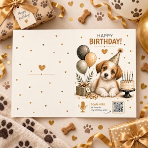 May include: A folded birthday greeting card featuring a brown and white puppy wearing a party hat, balloons, a gift box, and a cake with candles. The text reads HAPPY BIRTHDAY and SCAN HERE to listen to my birthday wish next to a QR code.
