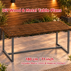 May include: A rectangular table with a dark brown wood plank top and a grey metal frame. The text "DIY Wood & Metal Table Plans" and "180 cm / 71 inch Includes Metric [mm] & Imperial [inches]" is visible on the image of the table.