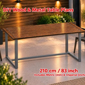 May include: A rectangular table with a dark brown wood grain top and a grey metal frame. The table features metal rivets along the edges. Text on the image reads: DIY Wood & Metal Table Plans, 210 cm / 83 inch, Includes Metric [mm] & Imperial [inches].