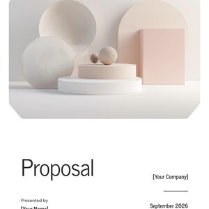 May include: A document titled Proposal featuring a graphic of geometric shapes including spheres, cylinders, and a rectangular prism in shades of white and pale pink. Text includes [Your Company], Presented by [Your Name], Presented to [Client Name], September 2026, reallygreatsite.com, 123 Anywhere St., Any City, ST 12345, and 123-456-7890.