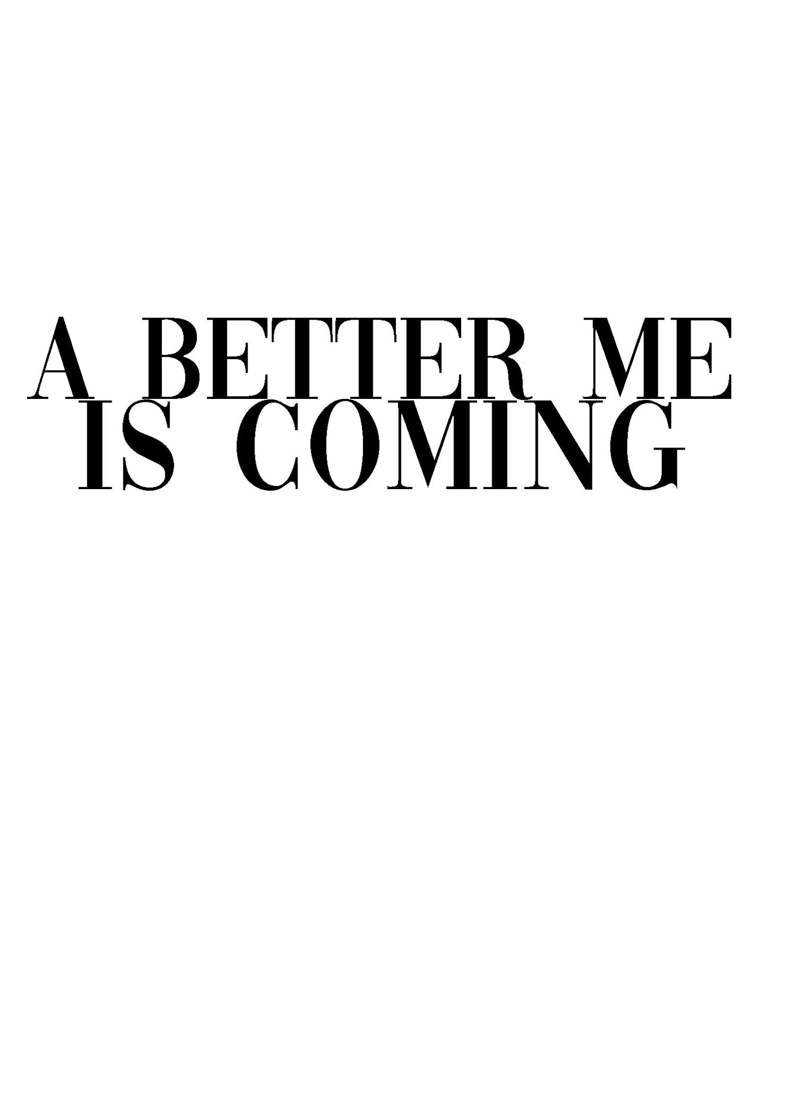 A Better Me is Coming Printable Quote Wall Decor Quote Wall - Etsy