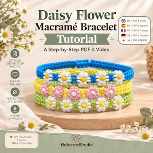May include: Three macramé bracelets featuring daisy flower patterns in blue, yellow, and green. The text reads Daisy Flower Macramé Bracelet Tutorial, A Step-by-Step PDF & Video, and HalocordStudio. Icons indicate PDF, video, and photo steps.