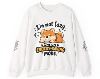 I'm Not Lazy I'm On Energy-Saving Mode Sweatshirt