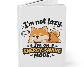 I'm Not Lazy I'm On Energy-Saving Mode Journal | Hardcover Lined Notebook