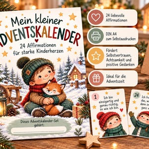 以下が含まれることがあります： 雪景色の中でキツネを抱きしめる子供が描かれた、Mein kleiner Adventskalenderというタイトルの印刷可能なアドベントカレンダーセット。このセットには24枚の肯定的な言葉が書かれたカードが含まれており、サンプルカードには「1 Ich bin einzigartig」および「24 Ich freue mich auf das」というテキストが記載されています。