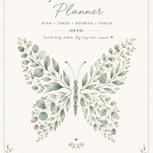 May include: A Thyroid Wellness Planner cover featuring a central butterfly illustration composed of green eucalyptus leaves. The text reads Thyroid Wellness Planner, PLAN TRACK NOURISH THRIVE, Small daily habits. Big long-term impact., DESIGNED FOR YOUR JOURNEY. MADE FOR YOUR WELLNESS., and DRIVEN CREATIVE CO.