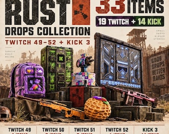 May include: A digital collection of 33 Rust game items featuring a purple backpack, green storage locker, blue turret, and various weapons. Text includes WANTED DROPS, RUST DROPS COLLECTION, 33 ITEMS, 19 TWITCH + 14 KICK, and TWITCH 49-52 + KICK 3.