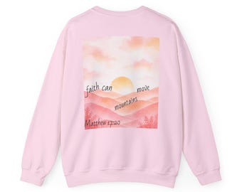 Faith Can Move Mountains sweatshirt | sunrise watercolor landscape