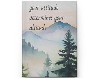 Mountain Watercolor 'your attitude determines your altitude' Journal Hardcover