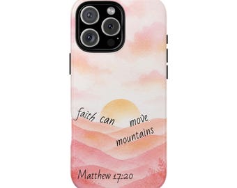 Faith Can Move Mountains Matthew 17:20 Sunset Phone Case | Tough Case