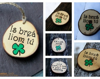 Irish I Love You- St Patricks Day Gift- Is breá liom tú- Branch Slice Magnet- Rustic Wood - Personalized gift