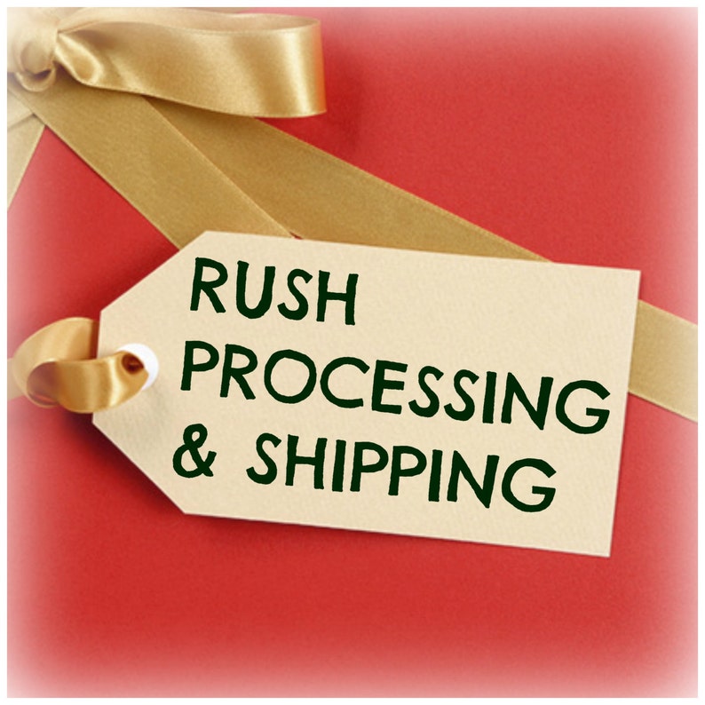 May include: A red gift box with a gold ribbon and a tag that says "RUSH PROCESSING & SHIPPING".