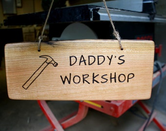 Daddy's Workshop- Dad Wood Work shop Sign- Hanging Rustic Wood Sign - Personalized and Engraved - Garage Carpenter dad gift - Fathers Day