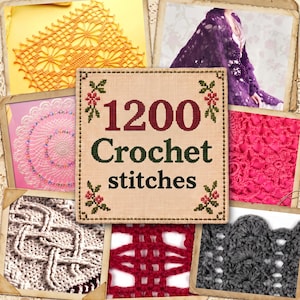 Puede incluir: Un panel central cuadrado de tela beige con el texto bordado 1200 Crochet stitches rodeado de motivos florales. Está enmarcado por siete imágenes rectangulares más pequeñas que muestran varios patrones de ganchillo en amarillo, morado, rosa, blanco, rojo y gris.