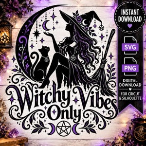 Pacchetto SVG PNG "Solo vibrazioni da strega", file di taglio Cricut da strega gotica, design con strega e gatto nero, download digitale di Halloween
