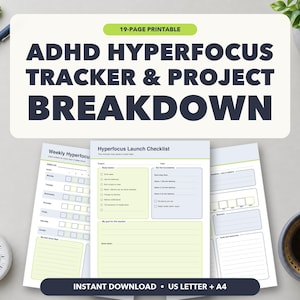 May include: A 19-page printable ADHD hyperfocus tracker and project breakdown document set. The pages feature light green and blue sections with checklists, daily habit trackers, and goal setting areas. The text reads ADHD HYPERFOCUS TRACKER & PROJECT BREAKDOWN.