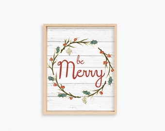 DIGITAL DOWNLOAD // Be Merry // Christmas Printable // Rustic // Farmhouse // Best Seller