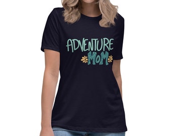 Adventure Mom t-shirt Best Mother's Day gift