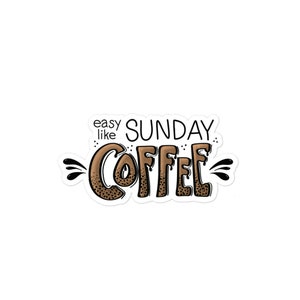 Easy Like Sunday Coffee Lover Sticker