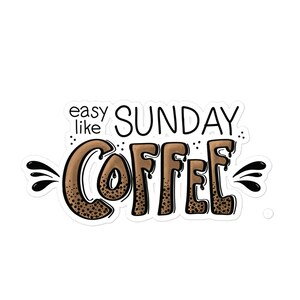 Easy Like Sunday Coffee Lover Sticker