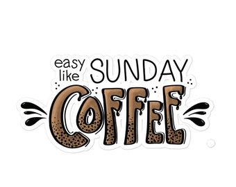 Easy Like Sunday Coffee Lover Sticker