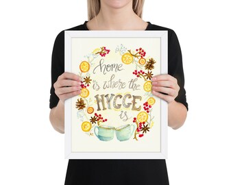 Home is where the Hygge Is Framed poster