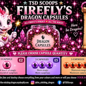 Op de afbeelding: Een promotionele afbeelding voor TSD Scoops Firefly's Dragon Capsules met een witte en roze cartoon draak, een glazen pot gevuld met roze bollen met het label Dragon Capsules, en prijsopties voor 1, 3 of 5 capsules met tekst over handgemaakte items, sieraden en knuffels.