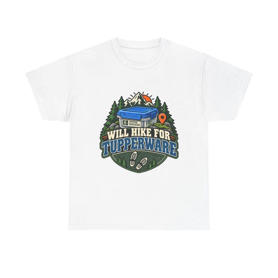 Will Hike For Tupperware T-Shirt | Hiking Camper Graphic Tee