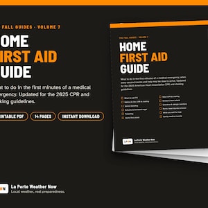 May include: A 14-page Home First Aid Guide printable PDF document with a black cover and orange text. The cover features the title, a description of 2025 CPR and choking guidelines, and a checklist of medical emergency topics by La Porte Weather Now.