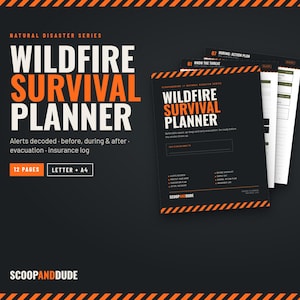May include: A Wildfire Survival Planner document set with black covers and orange accents. The text reads Natural Disaster Series, Wildfire Survival Planner, 12 Pages, Letter + A4, and ScoopAndDude. It includes sections for alerts, evacuation, and insurance logs.