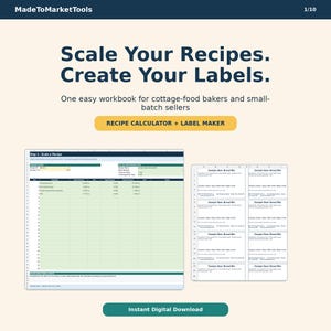 May include: A digital workbook titled Scale Your Recipes. Create Your Labels. featuring a recipe calculator spreadsheet with ingredient scaling columns and a label maker template with eight rectangular labels for Sample Beer Bread Mix.