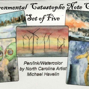 May include: Set of five watercolor note cards depicting environmental catastrophes. The cards feature a cityscape, wind turbines, a factory, a man in a gas mask, and two figures in gas masks. The cards are titled "Environmental Catastrophe Note Cards" and "Set of Five". The artist's name is Michael Havelin.