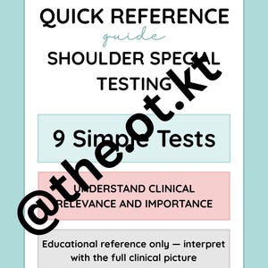 May include: A rectangular educational reference guide titled QUICK REFERENCE guide SHOULDER SPECIAL TESTING with 9 Simple Tests. It includes the text UNDERSTAND CLINICAL RELEVANCE AND IMPORTANCE and Educational reference only — interpret with the full clinical picture.