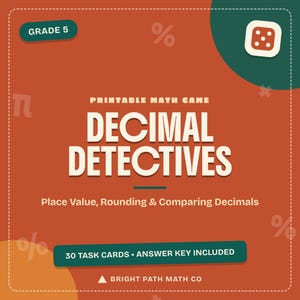Peut inclure: Un jeu de mathématiques imprimable intitulé Decimal Detectives pour le niveau 5e année, sur la valeur de position, l'arrondi et la comparaison des décimales. La carte orange inclut 30 cartes, un corrigé, une icône de dé et le texte Bright Path Math Co.
